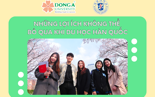 Những lợi ích không thể bỏ qua khi du học Hàn Quốc